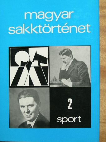 Maróczy Géza - Magyar sakktörténet 2. [antikvár]