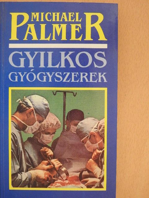 Michael Palmer - Gyilkos gyógyszerek [antikvár]