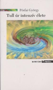 Pósfai György - Tull úr intenzív élete [antikvár]