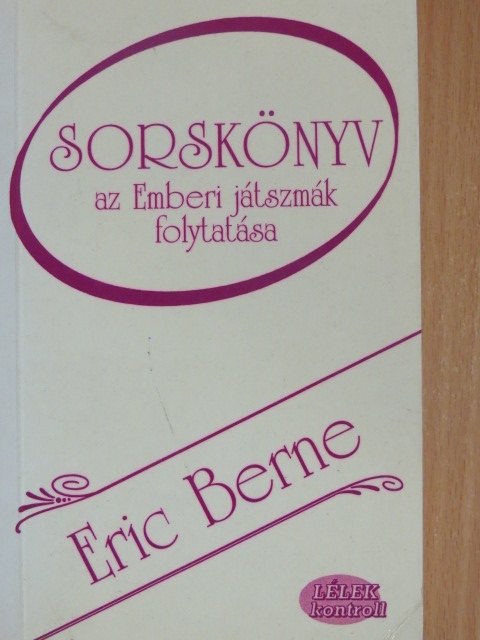 Eric Berne - Sorskönyv [antikvár]