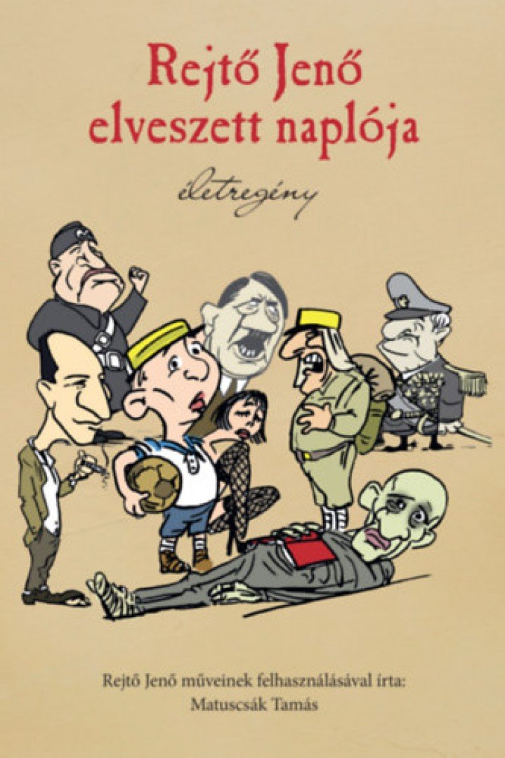 Matuscsák Tamás - Rejtő Jenő elveszett naplója [antikvár]
