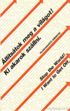 SALAMON GÁBOR, ZALOTAY MELINDA - Állítsátok meg a világot! Ki akarok szállni. [antikvár]