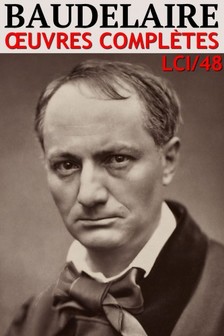 Charles Baudelaire - Baudelaire - Oeuvres Completes [eKönyv: epub, mobi]