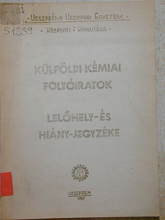Külföldi kémiai folyóiratok lelőhely- és hiány-jegyzéke [antikvár]