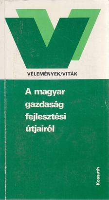 több szerző - A magyar gazdaság fejlesztési útjairól [antikvár]