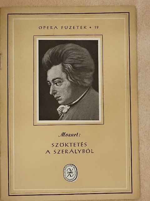 Wolfgang Amadeus Mozart - Mozart: Szöktetés a szerályból [antikvár]