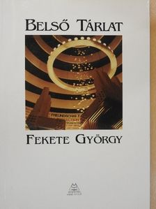 Fekete György - Fekete György - Belső tárlat [antikvár]