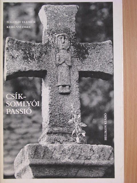 Balogh Elemér - Csíksomlyói passió [antikvár]