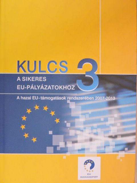 Bartos Nóra - Kulcs a sikeres EU-pályázatokhoz 3. [antikvár]