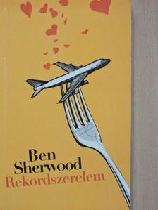 Ben Sherwood - Rekordszerelem [antikvár]