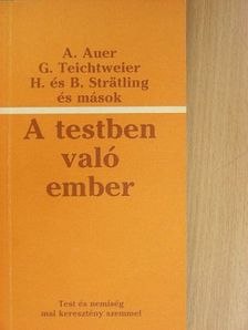 Alfonse Auer - A testben való ember [antikvár]