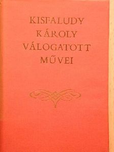 Kisfaludy Károly - Kisfaludy Károly válogatott művei [antikvár]