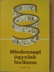 Dr. Ádám László - Mindennapi ügyeink lexikona I. (töredék) [antikvár]