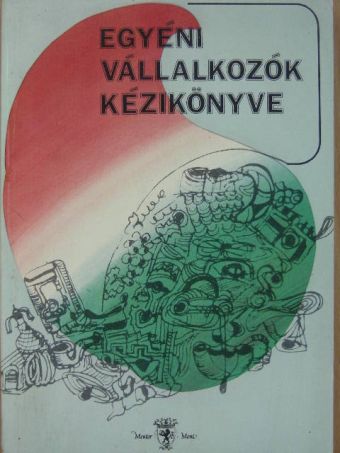 Egyéni vállalkozók kézikönyve '91 [antikvár]