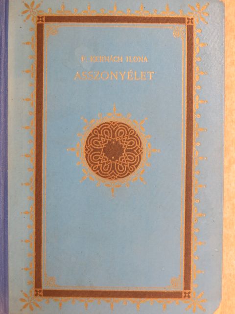 F. Kernách Ilona - Asszonyélet [antikvár]
