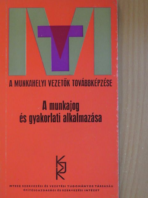 Dr. Máltás György - A munkajog és gyakorlati alkalmazása [antikvár]