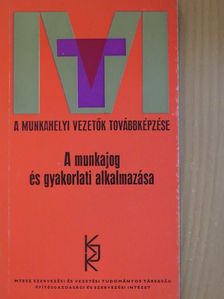 Dr. Máltás György - A munkajog és gyakorlati alkalmazása [antikvár]