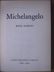 Rolf Schott - Michelangelo [antikvár]