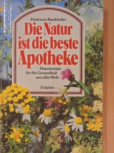 Hademar Bankhofer - Die Natur ist die beste Apotheke [antikvár]