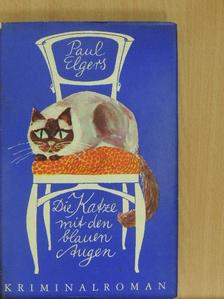 Paul Elgers - Die Katze mit den blauen Augen [antikvár]