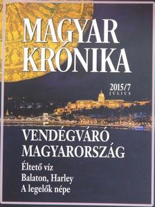 Ágoston Balázs - Magyar Krónika 2015. július [antikvár]