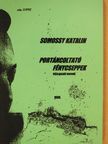 Somossy Katalin - Portáncoltató fénycseppek (dedikált példány) [antikvár]