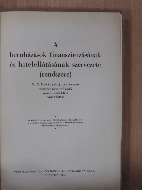 N. N. Rovinszkij - Beruházások finanszírozásának és hitelellátásának szervezete [antikvár]