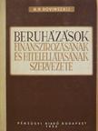 N. N. Rovinszkij - Beruházások finanszírozásának és hitelellátásának szervezete [antikvár]