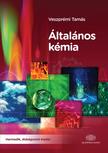 VESZPRÉMI TAMÁS - Általános kémia. Harmadik, átdolgozott kiadás