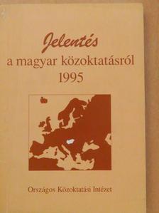 Ballér Endre - Jelentés a magyar közoktatásról 1995 [antikvár]
