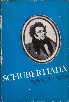 SZÉKELY JÚLIA - Schubertiáda (dedikált) [antikvár]