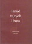 Vándor Gyula - Tanúd vagyok Uram [antikvár]
