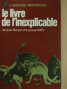 Jacques Bergier - Le livre de l'inexplicable [antikvár]
