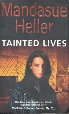 HELLER, MANDASUE - Tainted Lives [antikvár]