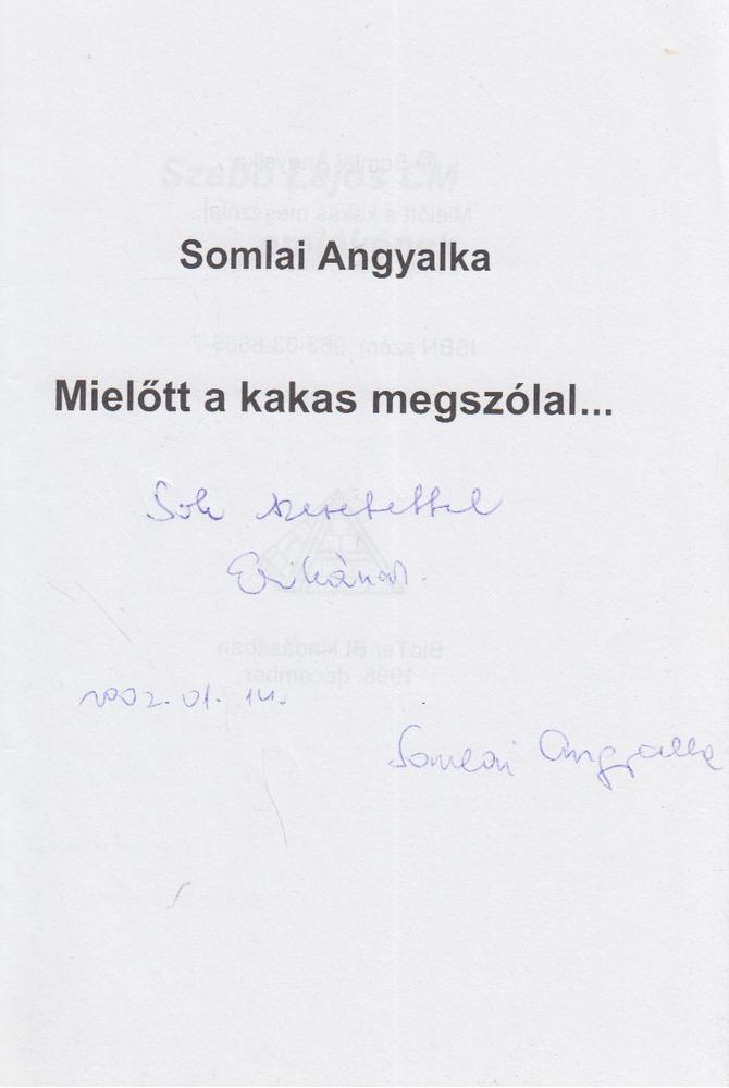 Somlai Angyalka - Mielőtt a kakas megszólal... (dedikált) [antikvár]