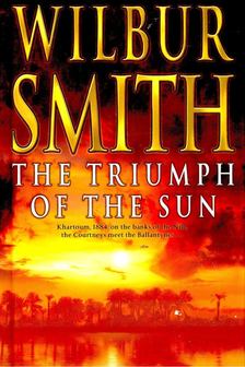 Wilbur Smith - The Triumph of the Sun [antikvár]