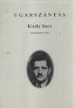 Király Imre - Ugarszántás [antikvár]