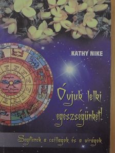 Kathy Nike - Óvjuk lelki egészségünket [antikvár]