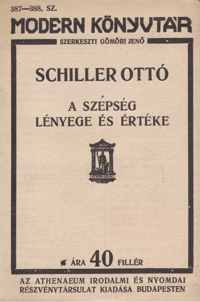 Schiller Ottó - A szépség lényege és értéke [antikvár]
