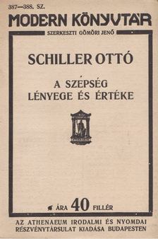 Schiller Ottó - A szépség lényege és értéke [antikvár]