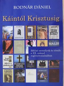 Bodnár Dániel - Káintól Krisztusig [antikvár]