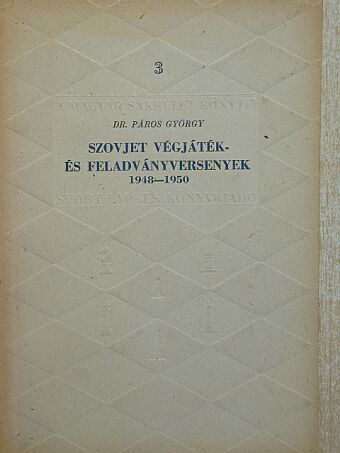 Dr. Páros György - Szovjet végjáték- és feladványversenyek [antikvár]