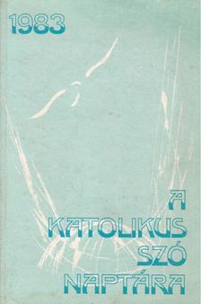 A Katolikus szó naptára 1983 [antikvár]
