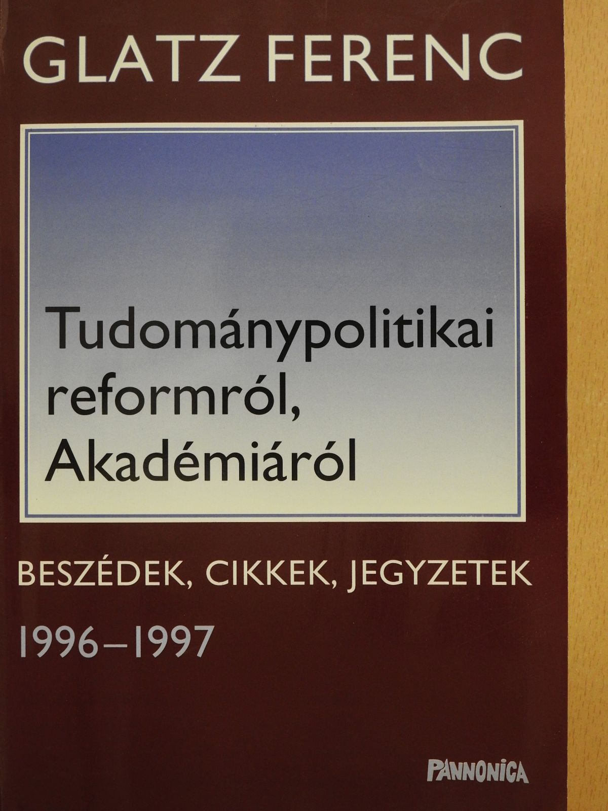 Glatz Ferenc - Tudománypolitikai reformról, Akadémiáról (dedikált példány) [antikvár]