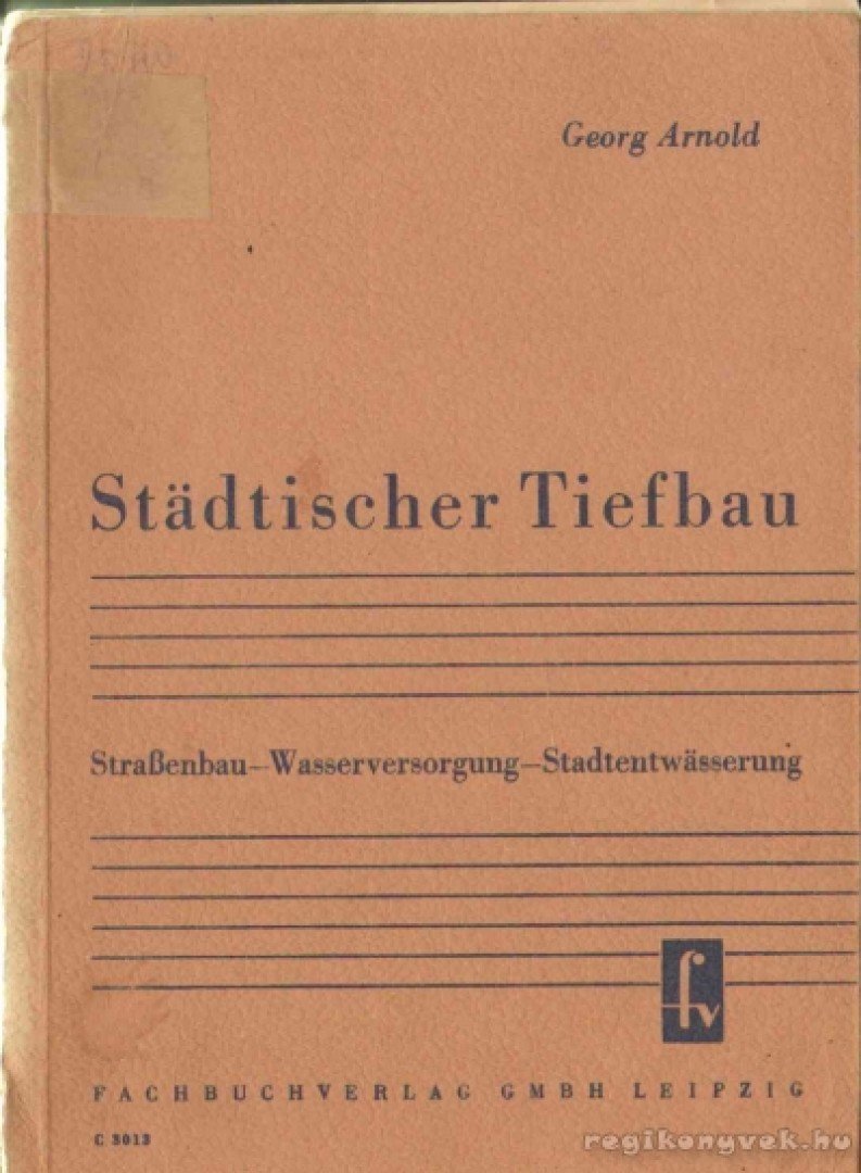 Arnold, Georg - Städtischer Tiefbau [antikvár]
