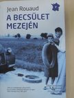 Jean Rouaud - A becsület mezején [antikvár]