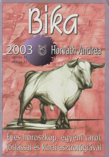 Horváth Andrea - Bika 2003 [antikvár]