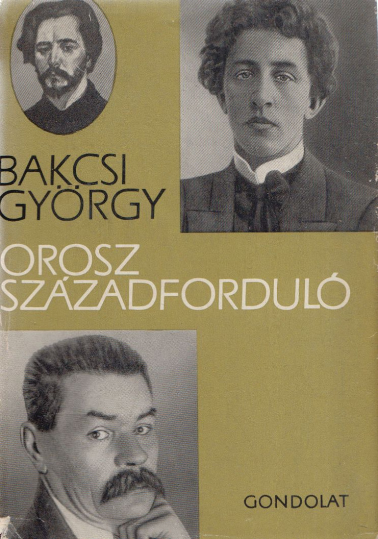BAKCSI GYÖRGY - Orosz századforduló (dedikált) [antikvár]