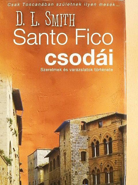 D. L. Smith - Santo Fico csodái [antikvár]