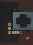 Dr. Szegő György - Két ima egy istenhez [antikvár]